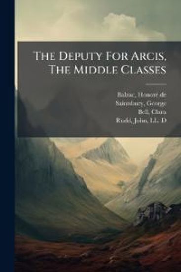 The Deputy For Arcis, The Middle Classes