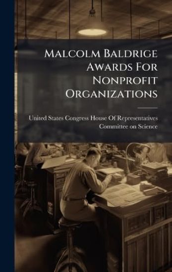 Malcolm Baldrige Awards For Nonprofit Organizations