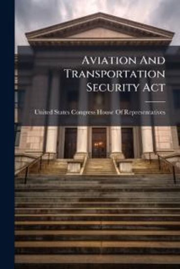 Aviation And Transportation Security Act