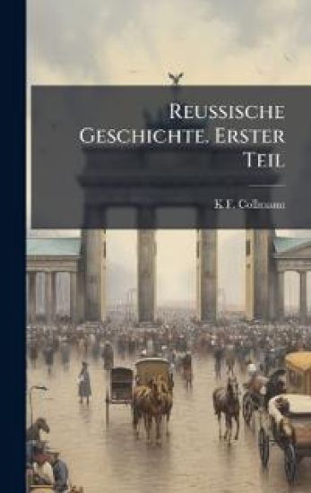 Reussische Geschichte. Erster Teil