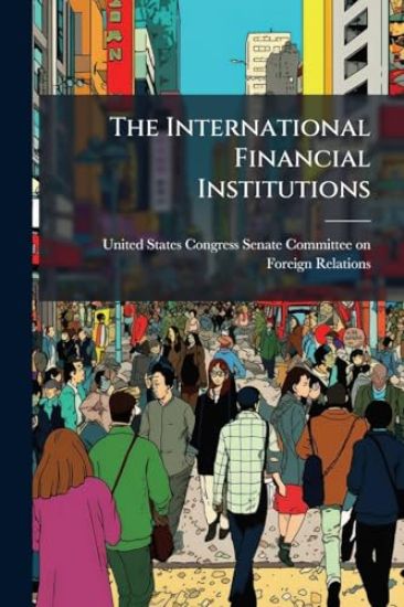 The International Financial Institutions