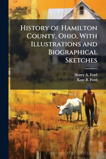 History of Hamilton County, Ohio, With Illustrations and Biographical Sketches