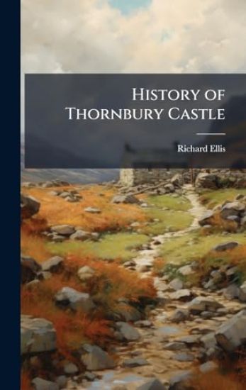 History of Thornbury Castle
