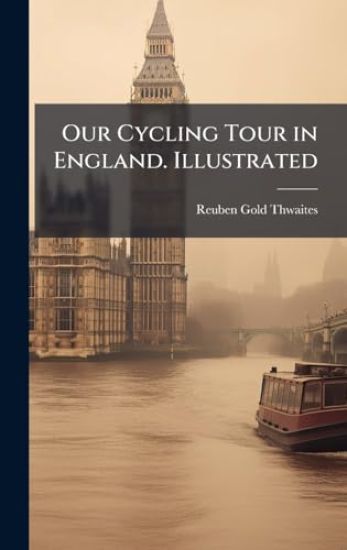 Our Cycling Tour in England. Illustrated