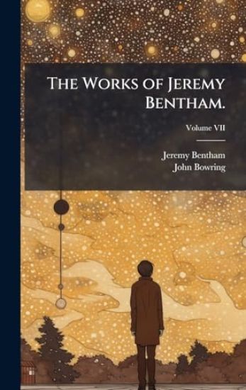 The Works of Jeremy Bentham.