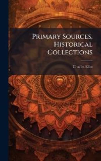Primary Sources, Historical Collections