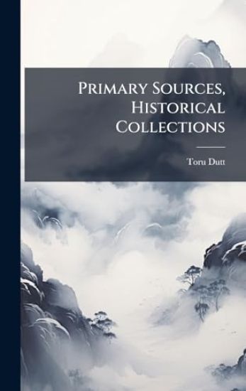 Primary Sources, Historical Collections