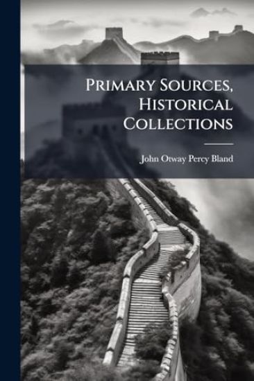 Primary Sources, Historical Collections