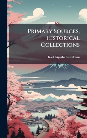 Primary Sources, Historical Collections