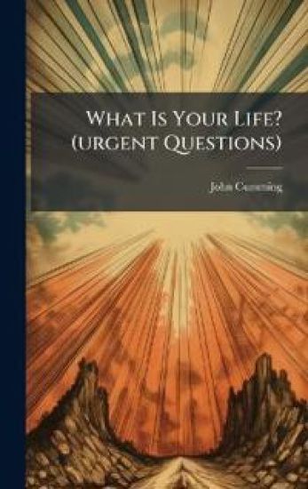 What Is Your Life? (urgent Questions)