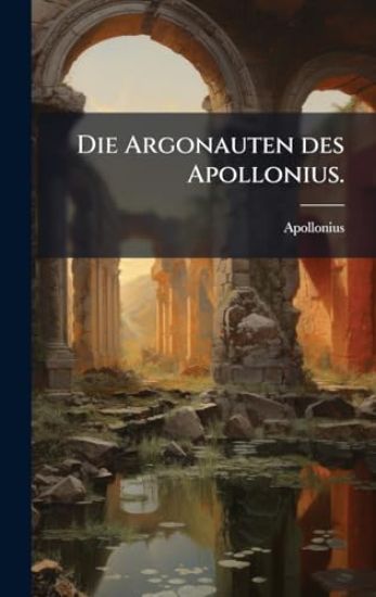 Die Argonauten des Apollonius.
