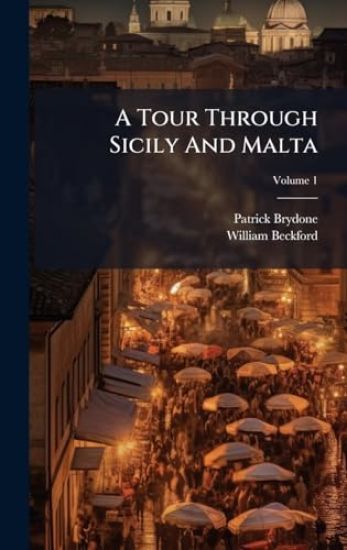 A Tour Through Sicily And Malta