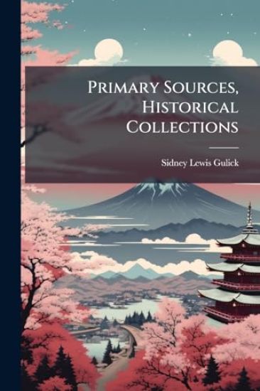 Primary Sources, Historical Collections