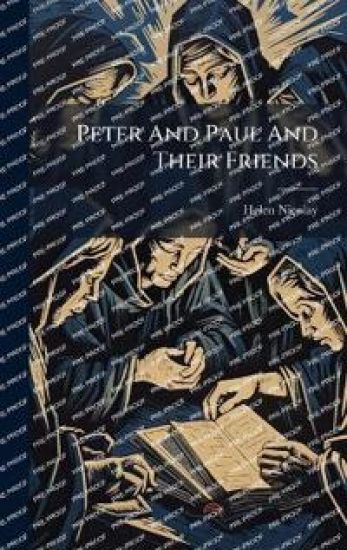 Peter And Paul And Their Friends