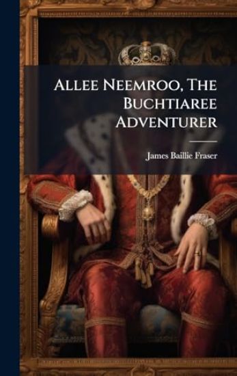 Allee Neemroo, The Buchtiaree Adventurer