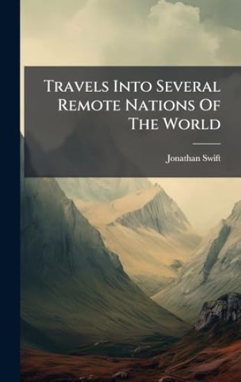 Travels Into Several Remote Nations Of The World