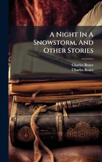A Night In A Snowstorm, And Other Stories