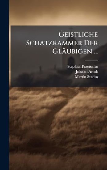 Geistliche Schatzkammer Der Gläubigen ...