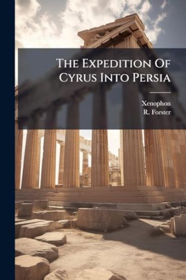 The Expedition Of Cyrus Into Persia