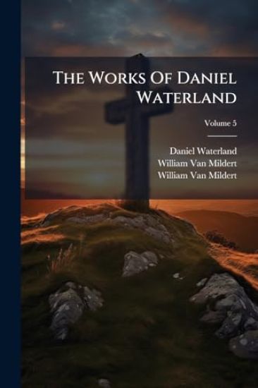 The Works Of Daniel Waterland