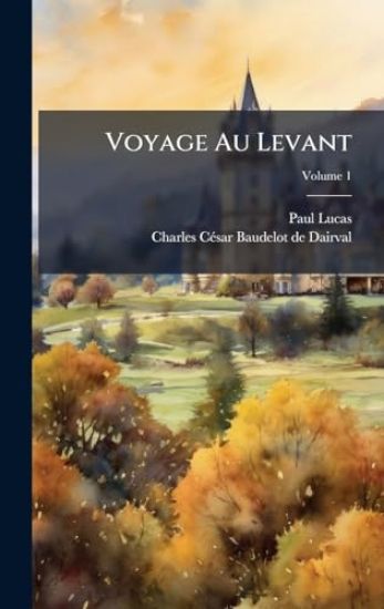 Voyage Au Levant