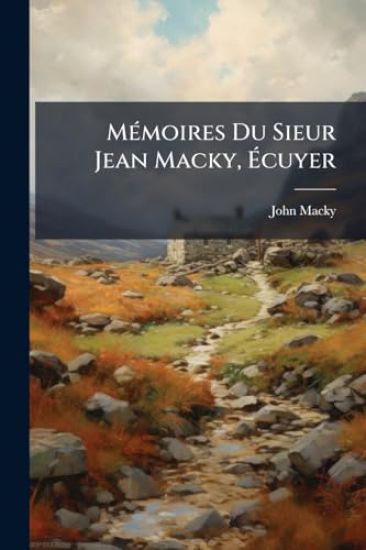 MÃ(c)moires Du Sieur Jean Macky, Ã?cuyer