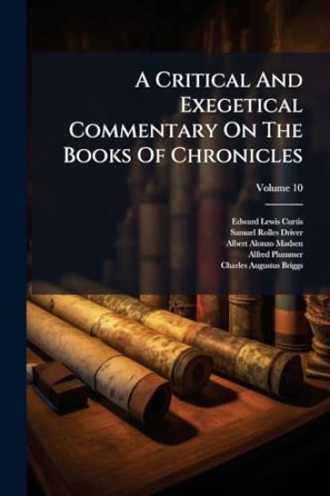 A Critical And Exegetical Commentary On The Books Of Chronicles