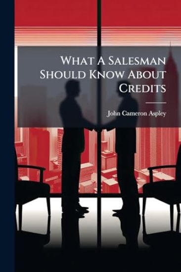 What A Salesman Should Know About Credits