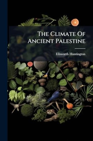 The Climate Of Ancient Palestine