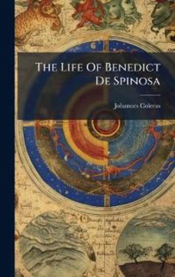 The Life Of Benedict De Spinosa