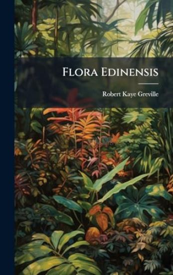 Flora Edinensis