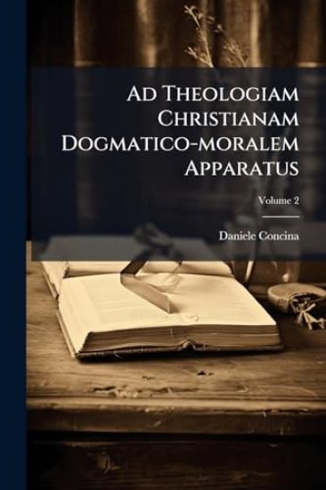 Ad Theologiam Christianam Dogmatico-moralem Apparatus
