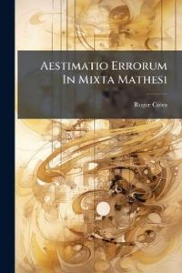 Aestimatio Errorum In Mixta Mathesi