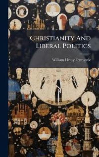 Christianity And Liberal Politics