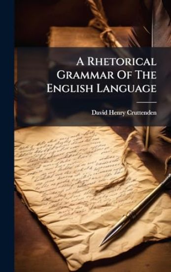 A Rhetorical Grammar Of The English Language