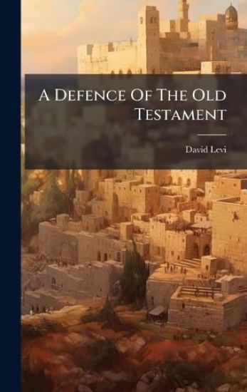 A Defence Of The Old Testament