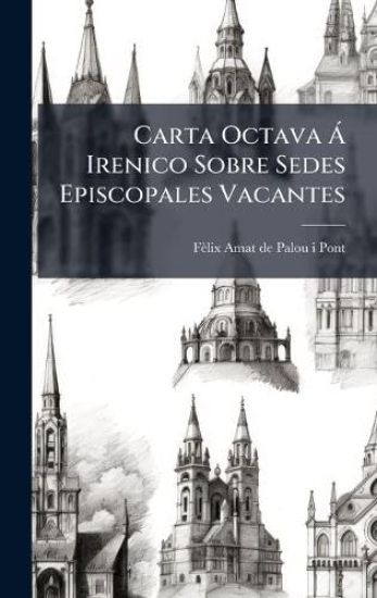 Carta Octava Ã Irenico Sobre Sedes Episcopales Vacantes