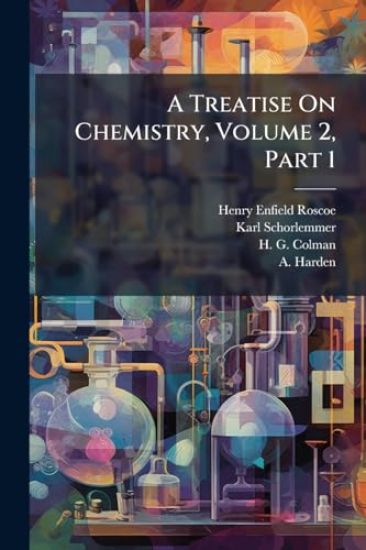 A Treatise On Chemistry, Volume 2, Part 1