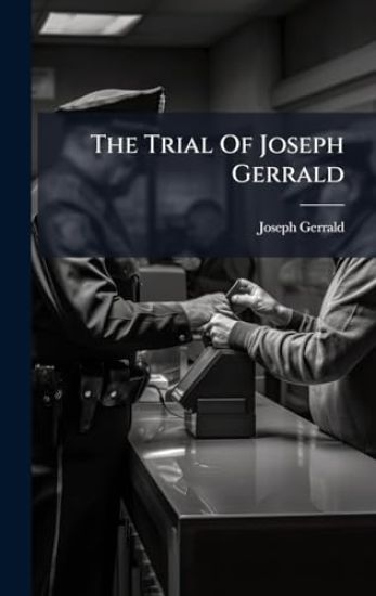 The Trial Of Joseph Gerrald