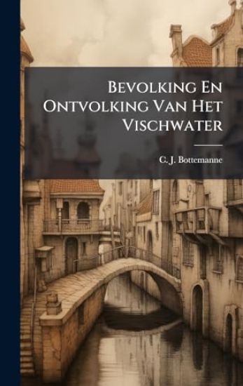 Bevolking En Ontvolking Van Het Vischwater