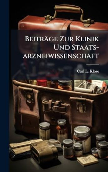 Beiträge Zur Klinik Und Staats-arzneiwissenschaft