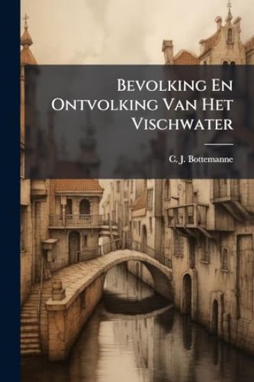 Bevolking En Ontvolking Van Het Vischwater