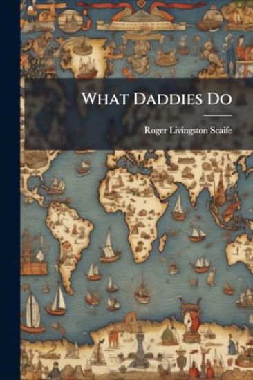 What Daddies Do