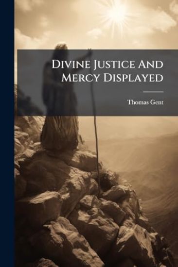 Divine Justice And Mercy Displayed