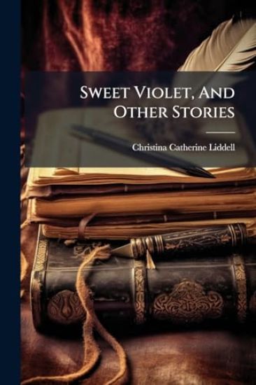 Sweet Violet, And Other Stories