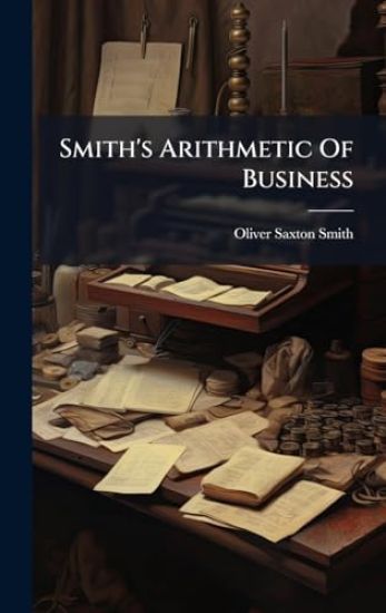 Smith's Arithmetic Of Business