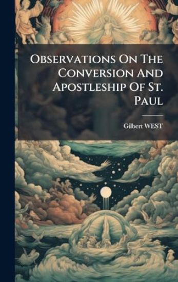Observations On The Conversion And Apostleship Of St. Paul