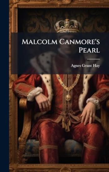 Malcolm Canmore's Pearl