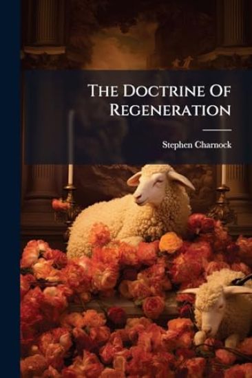 The Doctrine Of Regeneration