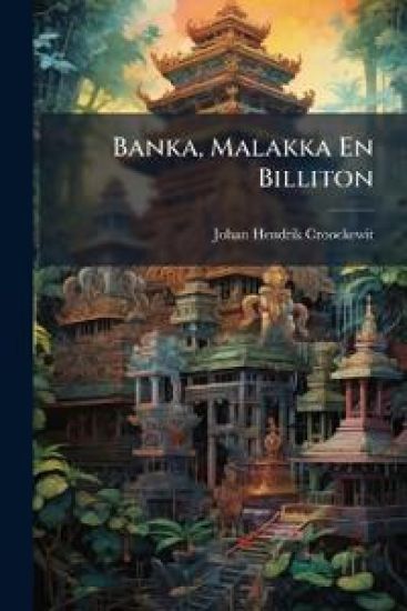 Banka, Malakka En Billiton